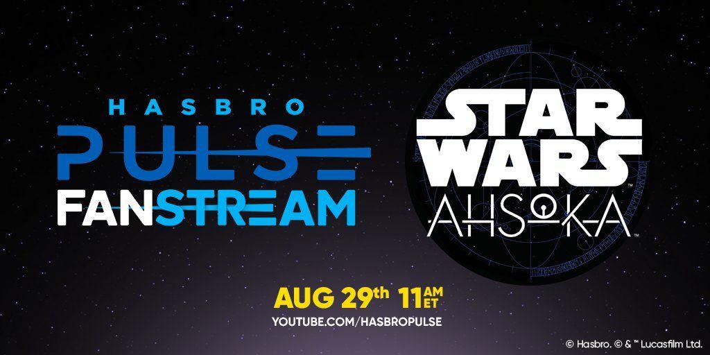 Hasbro Pulse Star Wars Fanstream Aug 29th 1